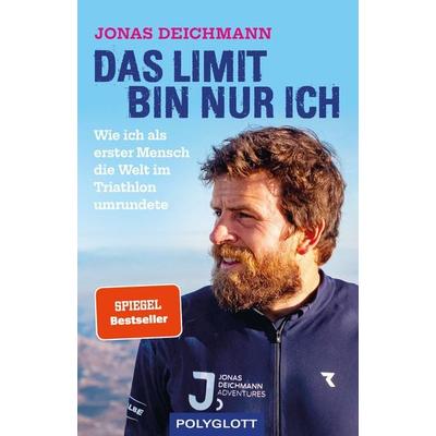 Das Limit bin nur ich, Taschenbuch von Jonas Deichmann, Polyglott ein Imprint von GRÄFE UND UNZER Verlag GmbH