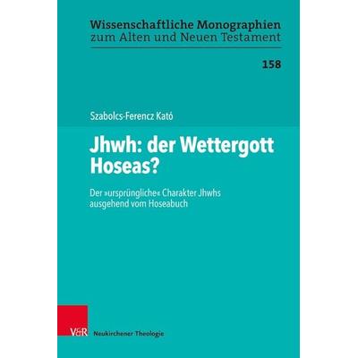 Jhwh: der Wettergott Hoseas?, Gebundene Ausgabe von Szabolcs-Ferencz Kató, Vandenhoeck + Ruprecht, 978-3-7887-3402-2