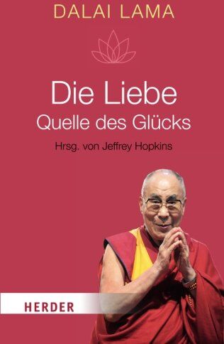 Dalai Lama XIV - Die Liebe - Quelle des Glücks - Preis vom 11.10.2026 03:10:56 h