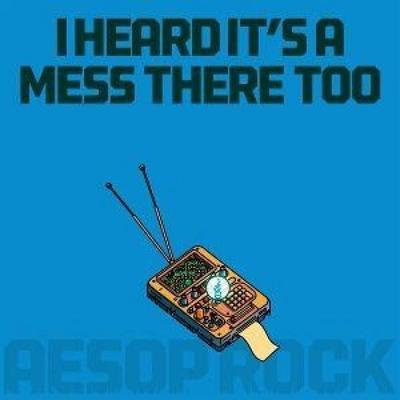 I Heard it's a Mess there Too - Aesop Rock, CD