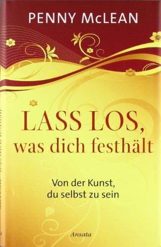 Penny McLean - Lass los, was dich festhält: Von der Kunst, du selbst zu sein - Preis vom 07.10.2026 11:45:10 h