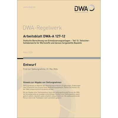 Arbeitsblatt DWA-A 127-12 Statische Berechnung von Entwässerungsanlagen - Teil 1, Taschenbuch von , Deutsche Vereinigung für Wasserwirtschaft,