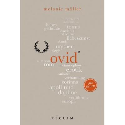 Ovid. 100 Seiten, Taschenbuch von Melanie Möller, Reclam, Philipp, 978-3-15-020426-9