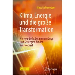Klima, Energie und die grosse Transformation, Fachbücher von Klaus Lichtenegger