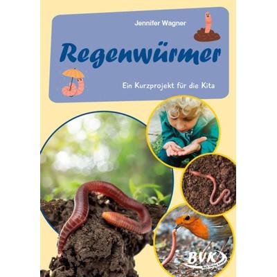 Regenwürmer, Geheftet von Jennifer Wagner, BVK Buch Verlag Kempen GmbH, 978-3-96520-290-0