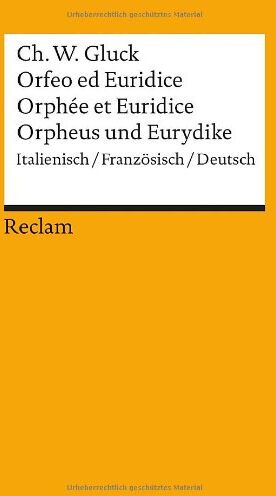 Christoph Willibald Gluck - Orfeo/Orphée/Orpheus: Oper in drei Aufzügen. Italienisch/Französisch/Deutsch - Preis vom 18.10.2026 19:22:15 h