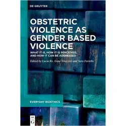 Obstetric Violence as Gender Based Violence, Sachbücher von Irene Strazzeri, Lucia Re, Sara Fariello