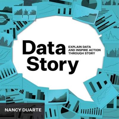 DataStory, Taschenbuch von Nancy Duarte, Ingram Publishers Services, 978-1-940858-98-2