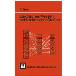 Elektrisches Messen nichtelektrischer Grössen, Fachbücher von Roman Thiel