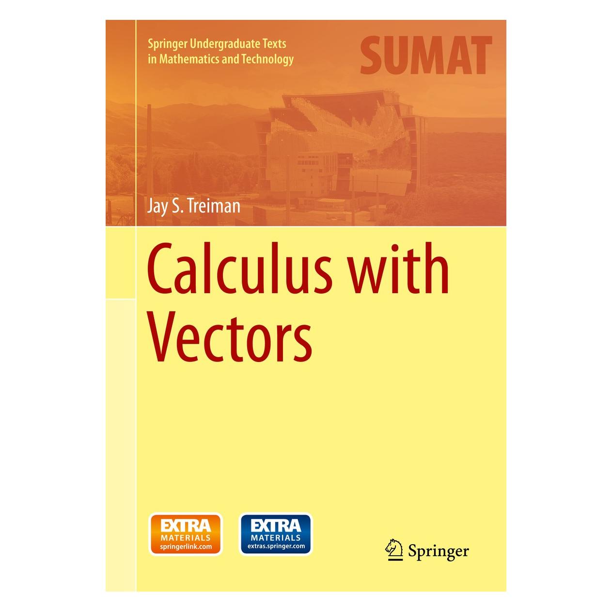 Springer Treiman:Calculus with Vectors (Englisch, Hardcover, Jay S. Treiman) (9783319094373)