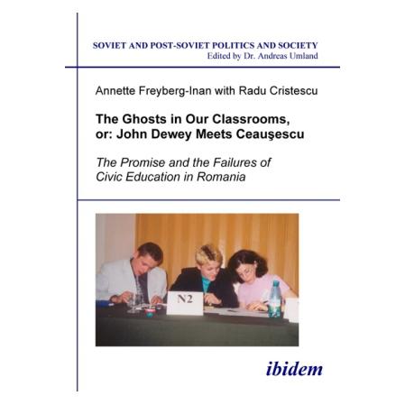 ibidem The Ghosts in Our Classrooms, or John Dewey Meets Ceauescu (Deutsch, Softcover, Annette Freyberg-Inan, Radu Cristescu) (55188872)