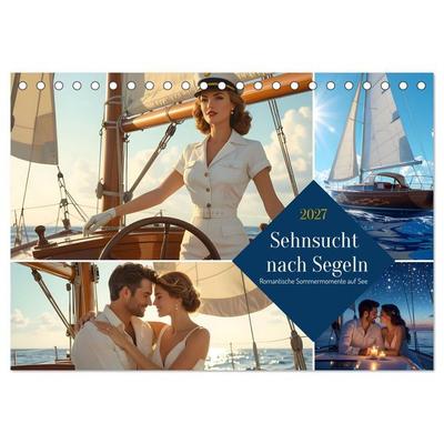 Sehnsucht nach Segeln (Tischkalender 2027 DIN A5 quer), CALVENDO Monatskalender