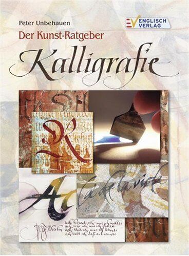Peter Unbehauen - Der Kunst-Ratgeber Kalligrafie - Preis vom 12.10.2026 11:37:12 h