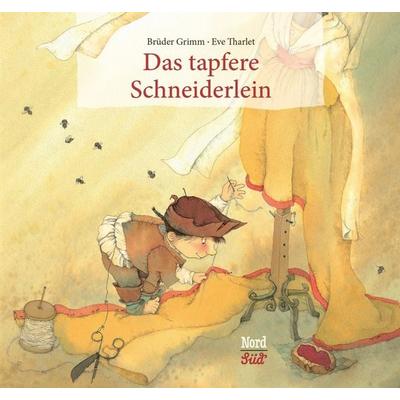 Das tapfere Schneiderlein, Gebundene Ausgabe von Brüder Grimm, NordSüd Verlag, 978-3-314-10183-0