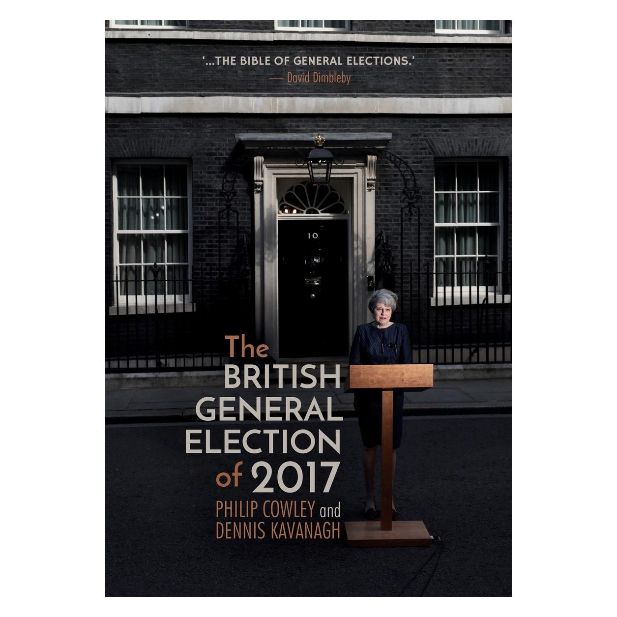 Springer The British General Election of 2017 (Englisch, Hardcover, Dennis Kavanagh, Philip Cowley) (9783030043018)