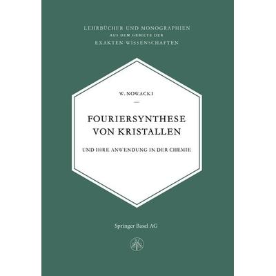 Fouriersynthese von Kristallen, Taschenbuch von W. Nowacki, Springer Basel, 978-3-0348-6898-3