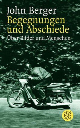 John Berger - Begegnungen und Abschiede: Über Bilder und Menschen - Preis vom 10.10.2026 11:48:34 h