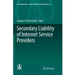 Secondary Liability of Internet Service Providers, Fachbücher von Graeme B. Dinwoodie