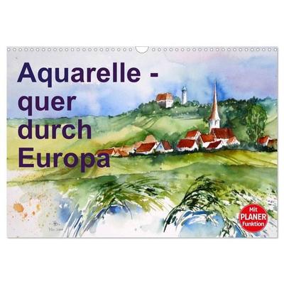 Aquarelle - quer durch Europa (Wandkalender 2027 DIN A3 quer), CALVENDO Monatskalender