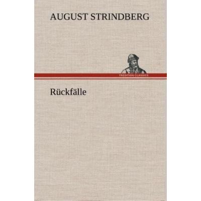 Rückfälle, Gebundene Ausgabe von August Strindberg, Tredition, 978-3-8495-3675-6