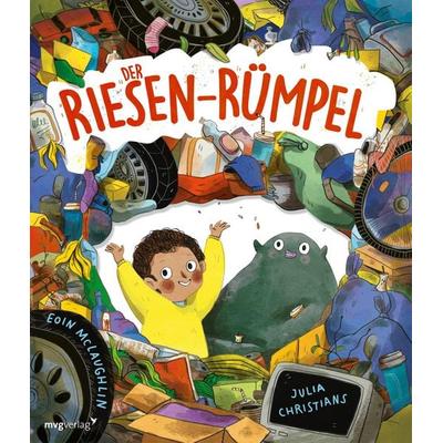 Der Riesen-Rümpel, Gebundene Ausgabe von Eoin McLaughlin, Mvg, 978-3-7474-0782-0