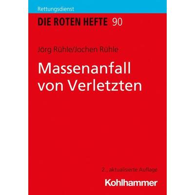 Massenanfall von Verletzten, Taschenbuch von Jörg Rühle,Jochen Rühle, Kohlhammer, 978-3-17-037770-7