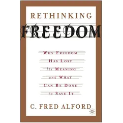 Rethinking Freedom, Fachbücher von C. Alford, C Fred Alford