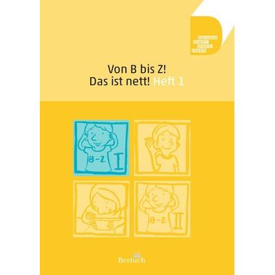 Von B bis Z! Das ist nett!, Geheftet von Anne Volkmann,Annett Zilger, Bertuch, 978-3-86397-233-2