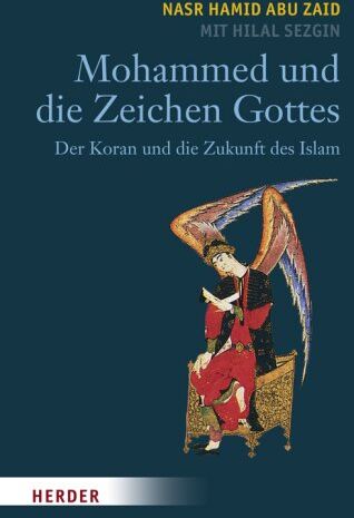 Abu Zaid, Nasr Hamid - Mohammed und die Zeichen Gottes: Der Koran und die Zukunft des Islam: Der Koran und die Zukunft des Islams - Preis vom 09.10.2026 07:28:09 h