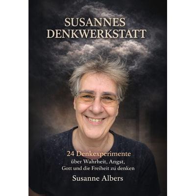 Susannes Denkwerkstatt GROSSDRUCK, Taschenbuch von Susanne Albers, Epubli, 978-3-565-31242-9