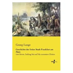Geschichte der freien Stadt Frankfurt am Main, Fachbücher von Georg Lange