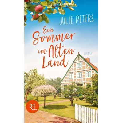 Ein Sommer im Alten Land, Gebundene Ausgabe von Julie Peters, Rütten & Loening Berlin