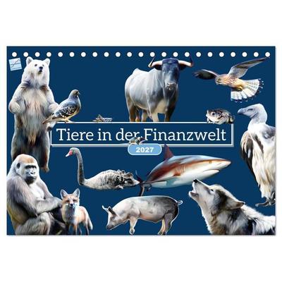 Tiere in der Finanzwelt 2027 (Tischkalender 2027 DIN A5 quer), CALVENDO Monatskalender