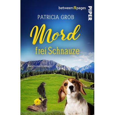 Mord frei Schnauze, Taschenbuch von Patricia Grob, Piper Taschenbuch