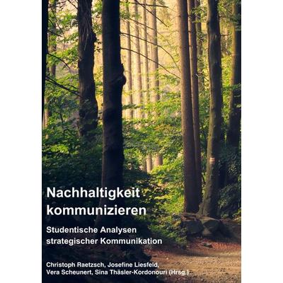 Nachhaltigkeit kommunizieren, Taschenbuch von , BoD – Books on Demand, 978-3-7460-1771-6
