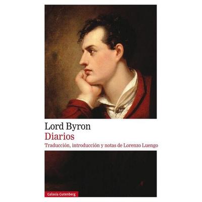 Diarios Lord Byron, Taschenbuch von George Gordon Byron Byron,Lord Byron, Galaxia Gutenberg, S.L., 978-84-17-08881-1