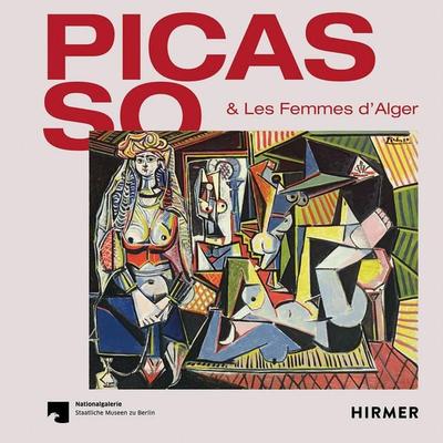Picasso & Les Femmes D`Alger, Gebundene Ausgabe von , Hirmer, 978-3-7774-3584-8