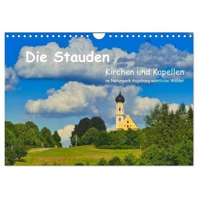 Die Stauden, Kirchen und Kapellen im Naturpark Augsburg westliche Wälder (Wandkalender 2027 DIN A4 quer), CALVENDO Monatskalender