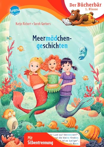 Katja Richert - Meermädchengeschichten: Der Bücherbär: Erstlesebuch; fantastische Unterwasserabenteuer für die 1. Klasse, mit Silbentrennung zum leichteren Lesenlernen (Der Bücherbär: 1. Klasse. Mit Silbentrennung) - Preis vom 01.10.2026 17:08:56 h