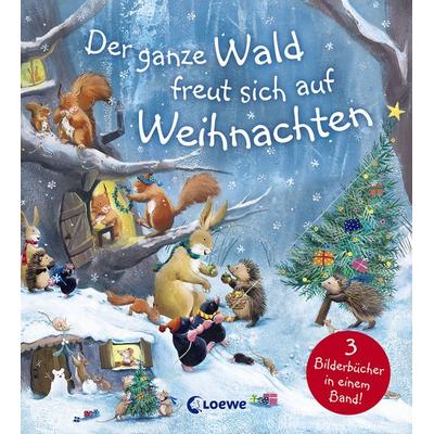 Der ganze Wald freut sich auf Weihnachten, Gebundene Ausgabe von , Loewe