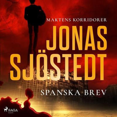 Spanska brev - Jonas Sjöstedt, Audio, 9788726697100