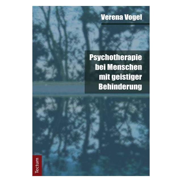 Tectum Psychotherapie bei Menschen mit geistiger Behinderung (Deutsch, Softcover, Verena Vogel) (7116593)
