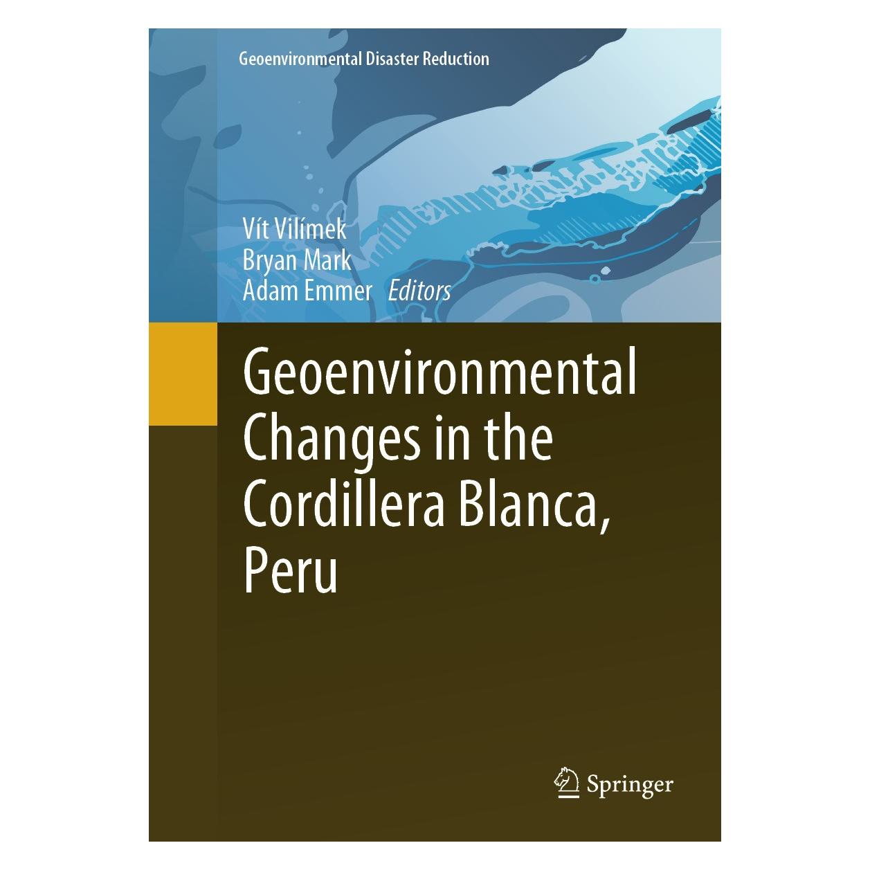Springer Geoenvironmental Changes in the Cordillera Blanca, Peru (Englisch, Hardcover, Adam Emmer, Bryan Mark, Vít Vilímek) (9783031582448)