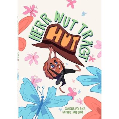Herr Wut trägt Hut, Taschenbuch von Sandra Polenz, Epubli, 978-3-7584-5781-4