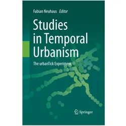 Studies in Temporal Urbanism, Fachbücher von Fabian Neuhaus