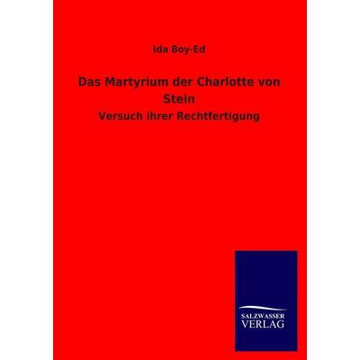 Das Martyrium der Charlotte von Stein, Taschenbuch von Ida Boy-Ed, Salzwasser, 978-3-8460-1607-7