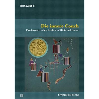 Die innere Couch, Taschenbuch von Ralf Zwiebel, Psychosozial, 978-3-8379-2895-2