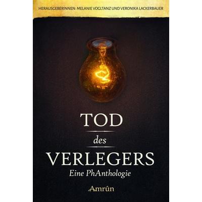 Tod des Verlegers, Taschenbuch von Robert Friedrich Cube,Christina Wermescher,Renee Engel,Thomas Heidemann,Fabian Dombrowski, Amrun Verlag,