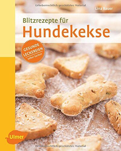 Lina Bauer - Blitzrezepte für Hundekekse: Gesunde Leckereien selber backen - Preis vom 13.10.2026 11:25:28 h
