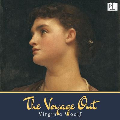 The Voyage Out - Virginia Woolf, Audio, 4066339232204